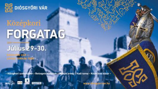XVIII. Középkori Forgatag a Diósgyőri várban XVIII. Középkori Forgatag a Diósgyőri várban